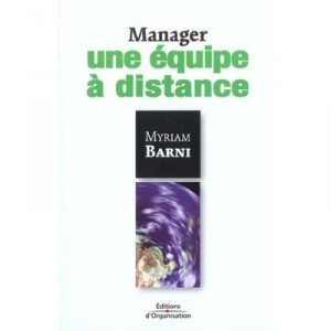 Manager Une Equipe A Distance - Myriam Barni