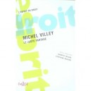 Michel Villey, Le Juste Partage - Chantal Delsol , Stephane Bauzon