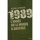 1989 , L'annee Ou Le Monde A Bascule - Pierre Grosser