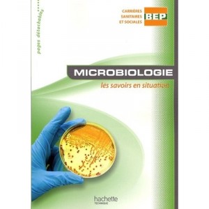 Microbiologie , Bep Carrieres Sanitaires Et Sociales , Livre De L'eleve - Martinez , Breliere
