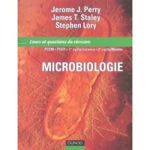 Microbiologie , Cours Et Questions De Revision , Pcem, Pcep, 1er Cycle/licence, 2e Cycle/master - Jerome J Perry , Staley , Lory