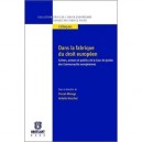 Dans La Fabrique Du Droit Europeen , Scenes, Acteurs Et Publics De La Cour De Justice Des Communautes Europeennes - Pascal Mbon