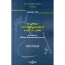 La Notion D'interdependance Contractuelle , Contribution A L'etude Des Ensembles De Contrats - Sebastien Pelle