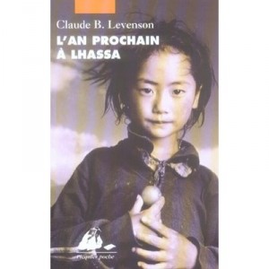 L'an Prochain A Lhassa - Claude B Levenson