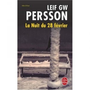 La Nuit Du 28 Fevrier - Leif Gw Persson