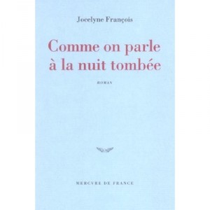 Comme On Parle A La Nuit Tombee - Jocelyne Francois
