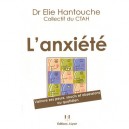 L'anxiete , Vaincre Ses Peurs, Soucis Et Obsessions Au Quotidien - Hantouche