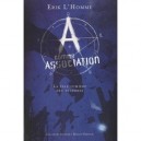 A Comme Association T.1 , La Pale Lumiere Des Tenebres - Erik L'homme