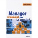 Manager Vraiment Par La Qualite - Michel Bellaiche