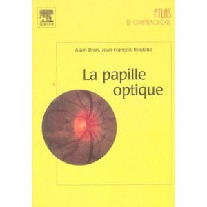 La Papille Optique - Alain Bron , Jean-francois Rouland