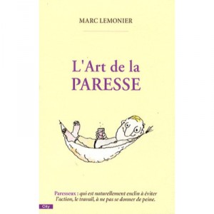 L'art De La Paresse - Marc Lemonier