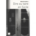 Dire Ou Taire En Sicile - Maria Pia Di Bella