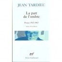 La Part De L'ombre , La Premiere Personne Du Singulier , Retour - Jean Tardieu