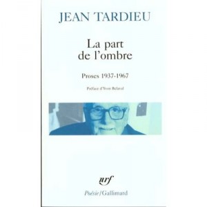 La Part De L'ombre , La Premiere Personne Du Singulier , Retour - Jean Tardieu