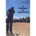 La Petanque De Competition - Pierre Fieux