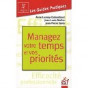 Managez Votre Temps Et Vos Priorites - Launay , Muller