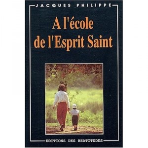 In the school of the Holy Spirit - Jacques Philippe