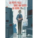 La Petite Fille Dans Une Boite En Verre - Marie Leymarie