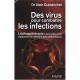 Des Virus Pour Combattre Les Infections , La Phagotherapie : Renouveau D'un Traitement Au Secours Des Antibiotiques - Alain Dub