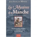 Les Mysteres De La Manche , Histoires Insolites, Etranges, Criminelles Et Extraordinaires - Jean-francois Miniac