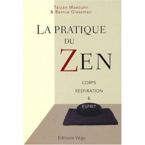 Zen practice, Body, Breath and Spirit - Taizan Maezumi, Bernie Glassman