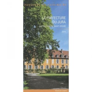La Prefecture Du Jura, Ancien Prieure Saint-desire - Alain Tournier