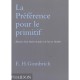 La Preference Pour Le Primitif , Episodes D'une Histoire De L'art Et Du Gout En Occident - E-h Gombrich