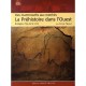 La Prehistoire Dans L'ouest , Des Mammouths Aux Menhirs , Bretagne, Normandie, Pays De La Loire - Romain Pigeaud