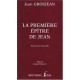 La Premiere Epitre De Jean - Jean Grosjean