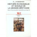 De La Revolution Industrielle A Nos Jours , Histoire Economique Et Sociale De Grande-bretagne Ii - Eric-john Hobsbawn