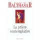 La Priere Contemplative - Hans Urs Von Balthasar