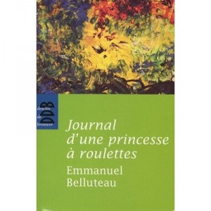 Journal D'une Princesse A Roulettes - Emmanuel Belluteau