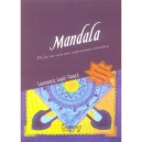 Mandala , Fil De Vie Vers Son Expression Creatrice - Laurence Luye-tanet