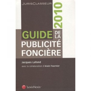 Guide De La Publicite Fonciere 2010 - Jacques Lafond