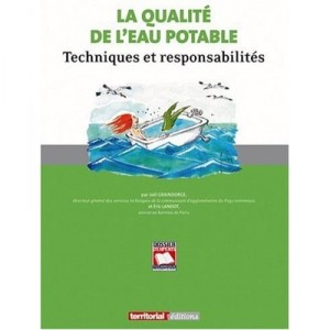 The Quality of Drinking Water, Technical and Responsibilities - Graindorge, Landot