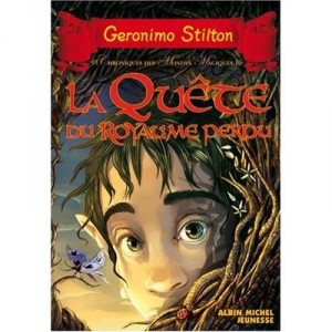 Chroniques Des Mondes Magiques T.1 , La Quete Du Royaume Perdu - Geronimo Stilton