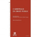 L'arbitrage En Droit Public - Pierre Delvolve , David Renders , Thierry Tanquere