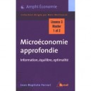 Microeconomie Approfondie , Information, Equilibre, Optimalite - Jean-baptiste Ferrari