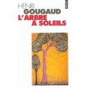 L'arbre A Soleils. Legendes Du Monde Entier - Henri Gougaud