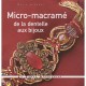 Micro-macrame , De La Dentelle Aux Bijoux - Marie Le Sueur