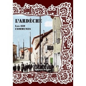 L'ardeche, Les 339 Communes - Collectif
