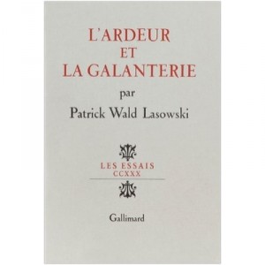 The zeal and gallantry - Patrick Wald-Lasowski