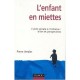 L'enfant En Miettes , L'aide Sociale A L'enfance : Bilan Et Perspectives - Pierre Verdier