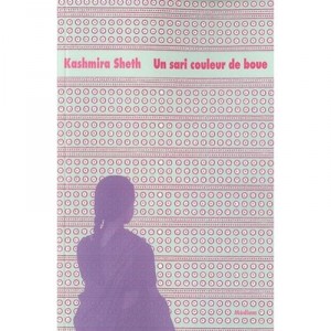 Un Sari Couleur De Boue - Kashmira Sheth