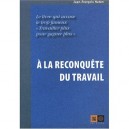 , La Reconquete Du Travail - Jean-francois Naton