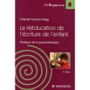 La Reeducation De L'ecriture Chez L'enfant , Pratique De La Graphotherapie (2e Edition) - Chantal Thoulon-page