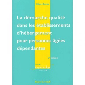 Demarche Qualite Dans Les Ehpad , 2e Edition - Guylaine Racine