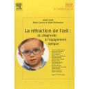 La Refraction De L'oeil , Du Diagnostic A L'equipement Optique - Andre Roth , Alain Gomez , Alain Pechereau