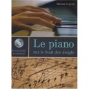 Le Piano Sur Le Bout Des Doigts , De La Pratique A La Theorie - Manon Legros