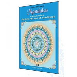 Mandalas Cheminement , Estime De Soi Et Confiance - Joane Michaud